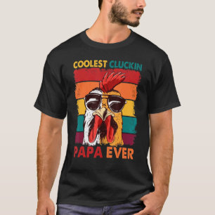 T-shirt Coolest Cluckin Papa Jamais Retro Roster Papa Chic