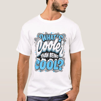 T-shirt Coolest cool