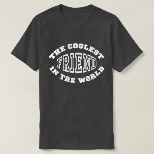 T-shirt Coolest Friend