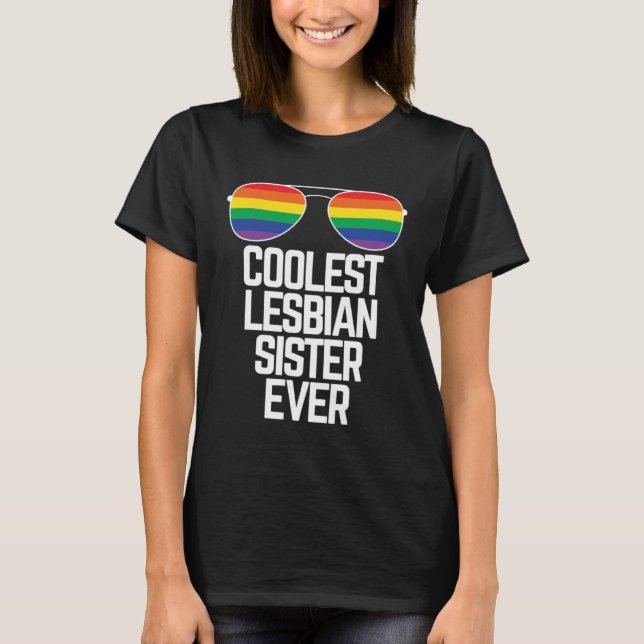 T-shirt Coolest Lesbian Sister Ever  Gay Pride (Devant)