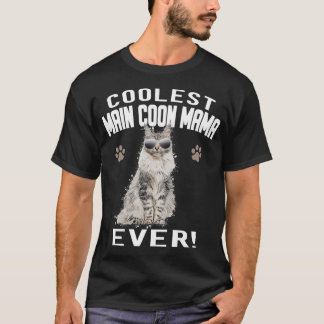 T-shirt Coolest Maine Coon Mama ever ! Chat kitten