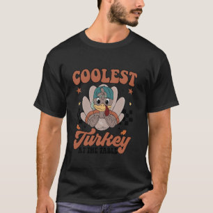 T-shirt Coolest Turkey At The Table Funny Thanksgiving