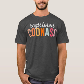 T-shirt Coonass enregistré Cajun Funny Ethnic Slur 1