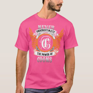 T-shirt Coons Nom Chemise Ne Sous-Estime Jamais Le Pouvoir
