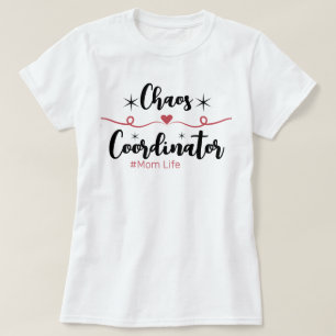 T-shirt Coordinateur de Chaos (Vie de Maman)