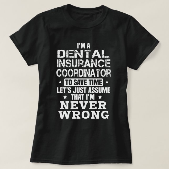 T-shirt Coordinateur de l'assurance dentaire (Design devant)