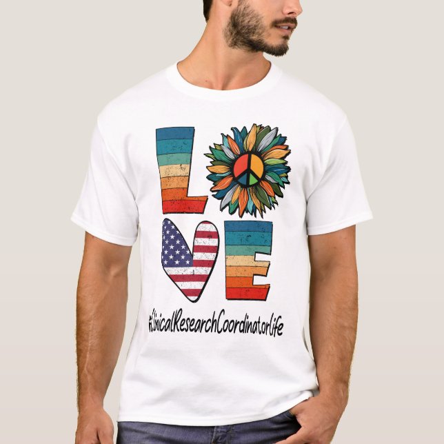 T-shirt Coordinateur de recherche clinique Life Peace Love (Devant)