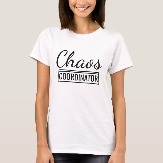 T-shirt Coordinateur du Chaos (Devant)