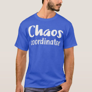 T-shirt Coordinateur du Chaos