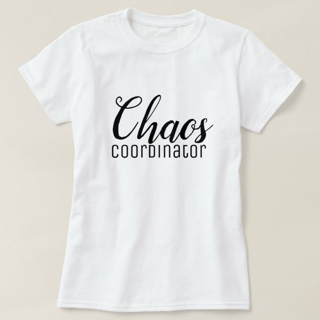 T-shirt Coordinateur du Chaos (Design devant)