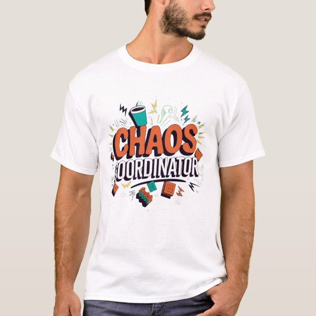 T-shirt Coordinateur du Chaos (Devant)