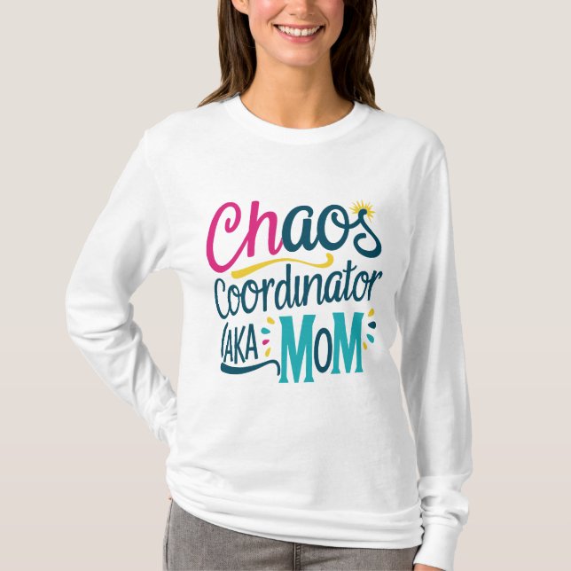 T-shirt Coordinateur du Chaos AKA Mom (Devant)