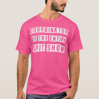 T-shirt Coordinateur Of the Entire ShitShow Funny Maman Bo