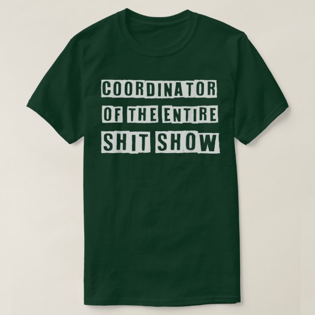 T-shirt Coordinateur Of the Entire ShitShow Funny Maman Bo (Design devant)