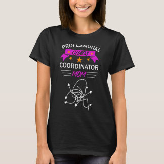 T-shirt Coordinateur professionnel Chaos Maman