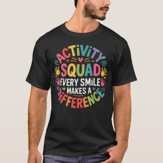 T-shirt Coordonnateur d'activité Chaque sourire crée