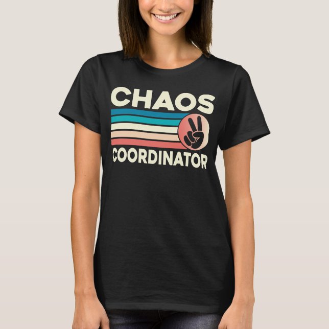 T-shirt Coordonnateur de chaos (Devant)