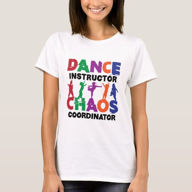 T-shirt Coordonnateur de l'instructeur de danse Chaos (Devant)
