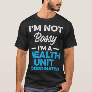T-shirt Coordonnateur de l'unité de la santé Gestionnaire 