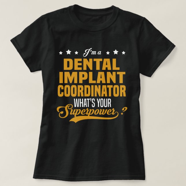 T-shirt Coordonnateur des implants dentaires (Design devant)