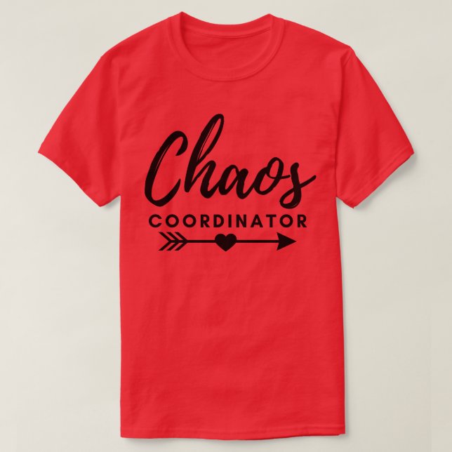 T-shirt Coordonnateur du chaos 12 (Design devant)