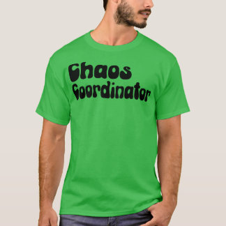 T-shirt Coordonnateur du chaos 5