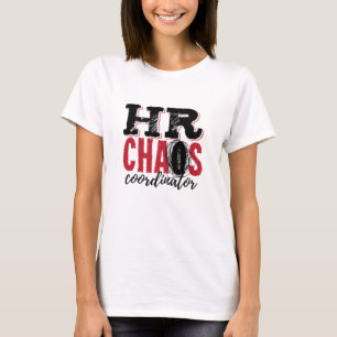 T-shirt Coordonnateur du Chaos des ressources humaines