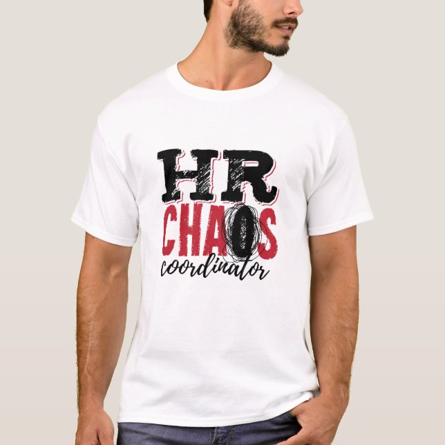 T-shirt Coordonnateur du Chaos des ressources humaines (Devant)