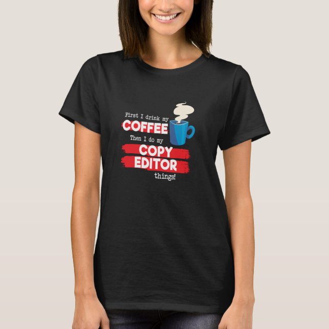 T-shirt Copier l'éditeur et l'appréciation du café (Devant)