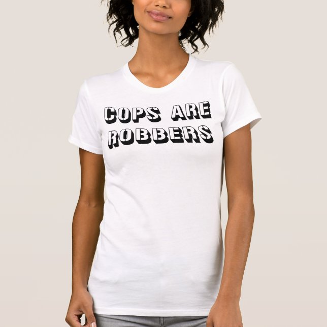 T-shirt Cops Are Robbers Women's Style (Devant)