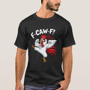 T-shirt Coq de karaté kungfu F-CAW-F fcawf mème drôle hum