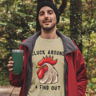 T-shirt Coq Drôle Cluck Around And Find Out 