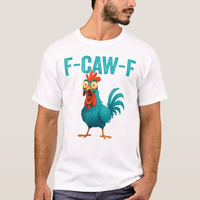 T-shirt Coq drôle F-CAW-F Poulet (Devant)