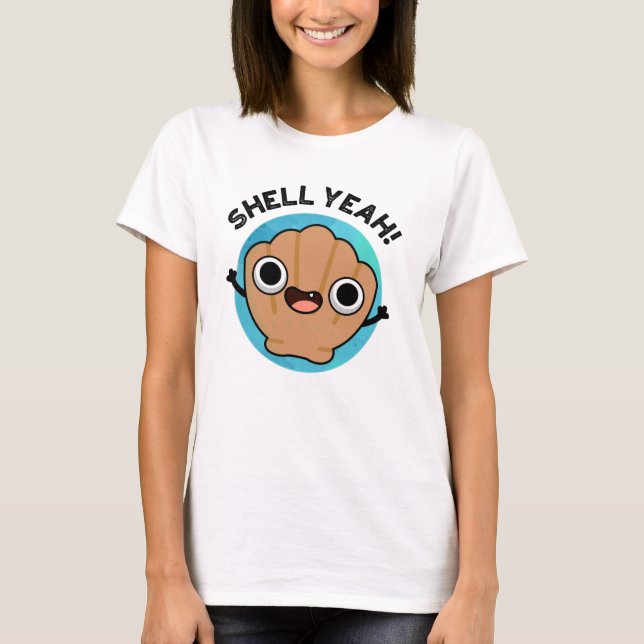 T-shirt Coquille Ouais Funny Seashell Pun (Devant)