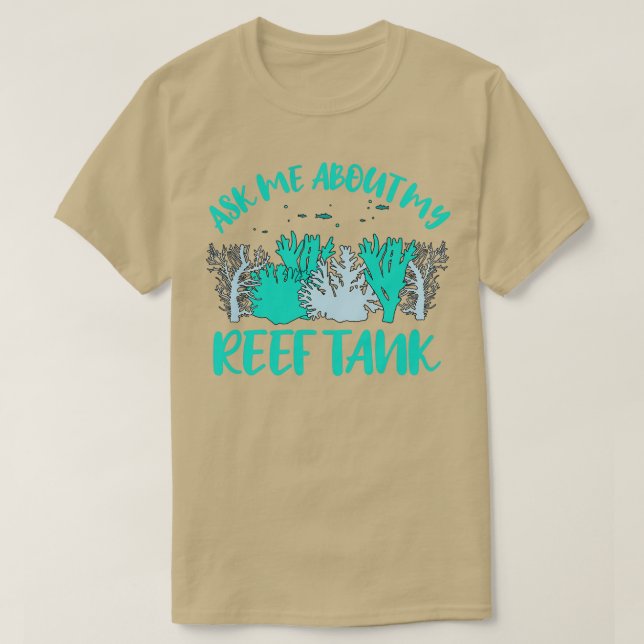 T-shirt Coral Aquarist Aquariums Drôle Me Demander À Propo (Design devant)