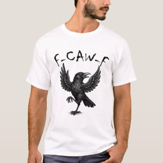 T-shirt Corbeau drôle F-CAW-F
