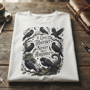 T-shirt Corbeau drôle Un petit meurtre n'a jamais fait de
