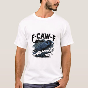 T-shirt Corbeau gothique humour drôle F-Caw-F essentiel mi