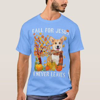 T-shirt Corgi Automne Chute Pour Jésus Il Ne Quitte Jamais