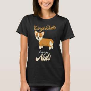 T-shirt Corgi Buttes Me Conduisent Nuts Funny Corgi Propri