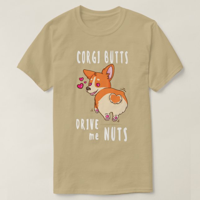 T-shirt Corgi Butts Me Conduisent Nuts Funny Corgi Amoureu (Design devant)