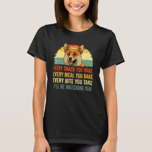 T-shirt Corgi Chaque friandise que vous faites je serai en