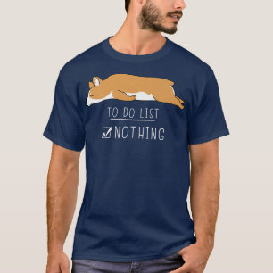 T-shirt Corgi Cute Kawaii Lazy Animal À Faire Liste Rien17