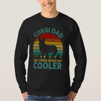 T-shirt Corgi Dad Like A Regular Dad But Cooler Father s D
