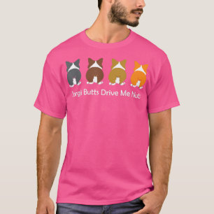 T-shirt Corgi Dog CORGI BUTTS ME CONDUISENT NUS