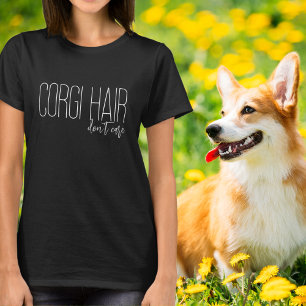 T-shirt Corgi Hair s'en fiche de l'Amoureux des chiens