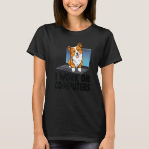 T-shirt Corgi I Work On Computers Women Love Doggy Doctor