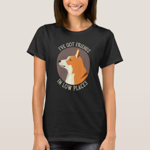 T-shirt Corgi J'ai des amis dans les endroits bas Pembroke