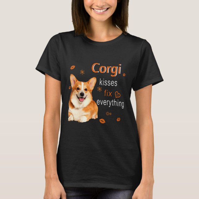 T-shirt Corgi Kisses Fix Everything   1249 (Devant)