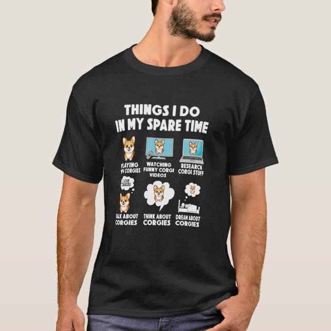 T-shirt corgi les choses faire à temps libre chien proprié (Devant)